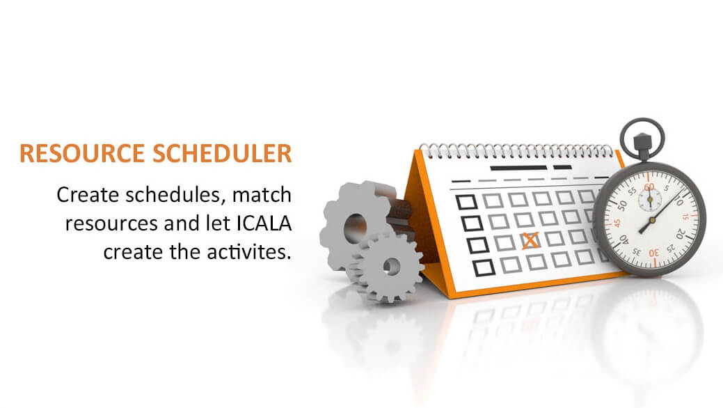 Schedule tasks, book resources all with the ICALA scheduler.